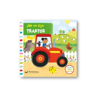 Svojtka Dětská kniha pro nejmenší Jak to žije Traktor