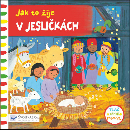 Svojtka Jak to žije v jesličkách