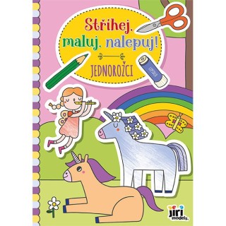 Jiri Models Stříhej, maluj, nalepuj! Jednorožci
