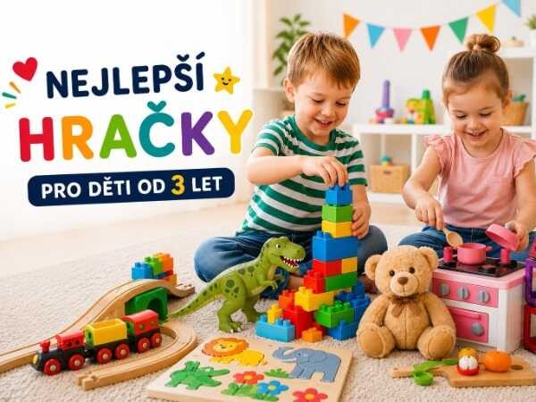 Nejlepší hračky pro děti od 3 let: 10 tipů na dárky pro kluky i holky