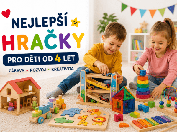 Nejlepší hračky pro děti od 4 let: Kompletní průvodce pro rodiče, kteří chtějí své dítě rozvíjet hrou