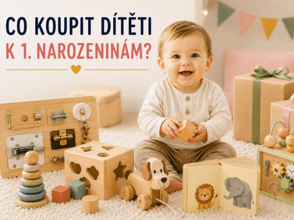 Co koupit dítěti k 1. narozeninám? 8 tipů na dárky, které opravdu potěší